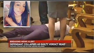 Woman In Hair Weave Killings Collapses As Guilty Verdict Is Read [upl. by Nevak]