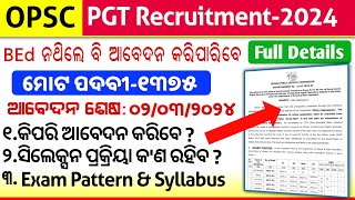 1375 Post OPSC PGT Recruitment 2024Eligibility SyllabusExam Pattern  Post Graduate Teacher2024 [upl. by Shuman]