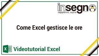 Come Excel gestisce le ore [upl. by Jann]