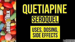 Quetiapine Seroquel  Uses Dosing Side Effects [upl. by Krilov]