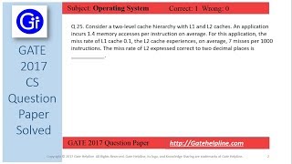 GATE 2017 CS Q25 Consider a twolevel cache hierarchy with L1 and L2 caches The miss rate of L2 [upl. by Michelle125]