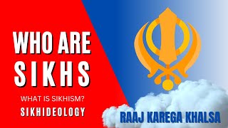 What Is Sikhism Who Are Sikhs  What Are The Beliefs Of Sikhism  Basics Of Sikhi  SikhIdeology [upl. by Anyak]