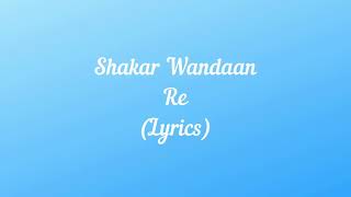 Shakar Wandaan Re Lyrics  Ho Mann Jahan [upl. by Palermo990]