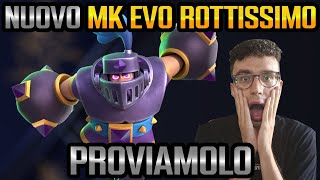 NUOVO MK EVOLUTO É ROTTISSIMO MAZZO ESOTICO  CLASH ROYALE ITA [upl. by Keisling]