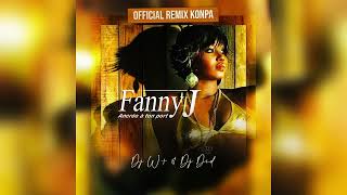 ANCRÉE À TON PORT  FANNY J DJ W amp DJ DIDRemix Kompa Gouyad 2023 [upl. by Ycnahc]