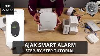 Ajax Smart Alarm  Step by Step Tutorial [upl. by Gregory]