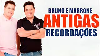 BRUNO E MARRONE ANTIGAS RECORDAÇÕES [upl. by Elli7]