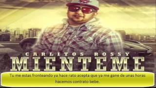 Mienteme Carlitos Rossy CON LETRA Prod Mikey Tone Jx [upl. by Novla]