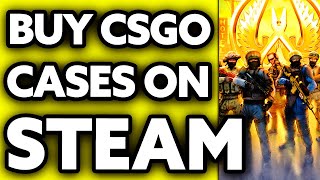 How To Buy CSGO Cases on Steam FULL Guide [upl. by Hy54]