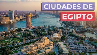 10 Ciudades de Egipto Imprescindibles 🇪🇬  Conócelas [upl. by Vitale]