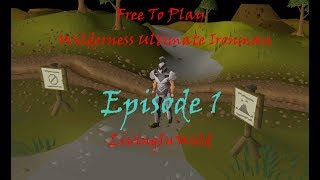 Wilderness F2P UIM Episode 1  Humble Beginnings [upl. by Oznole477]