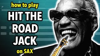 How to play Hit The Road Jack on Sax  Saxplained [upl. by Francisco]