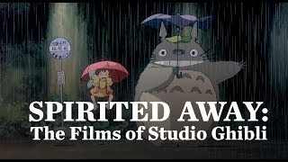 SPIRITED AWAY The Films of Studio Ghibli  TIFF Bell Lightbox 2013 [upl. by Leticia]