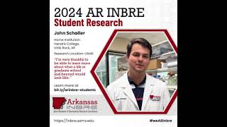 AR INBRE 2024 Summer Students John Schaller [upl. by Haig]