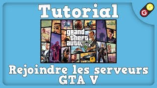 GTA V  Comment rejoindre les serveurs GTA V FR [upl. by Kiran]