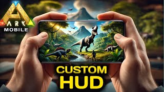 Custom HUD in Ark Mobile Revamp AndroidIOS [upl. by Naro921]