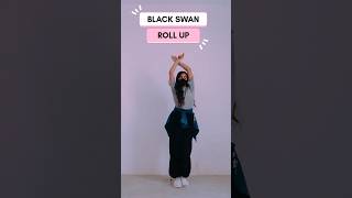 BLACKSWAN  ROLL UP DANCE COVER shorts blackswan rollup challenge rollup dance [upl. by Kelcey]