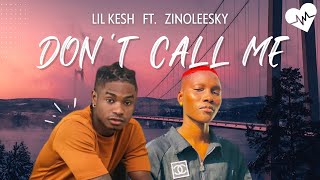 Lil Kesh  Dont Call Me Lyrics ft Zinoleesky  Songish [upl. by Najar]