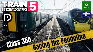 Train Sim World 5 Racing the Pendolino Class 390 in the 350 [upl. by Lemak]