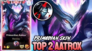 WILD RIFT PRIMORDIAN AATROX  TOP 2 AATROX GAMEPLAY  GRANDMASTER RANKED [upl. by Briscoe]