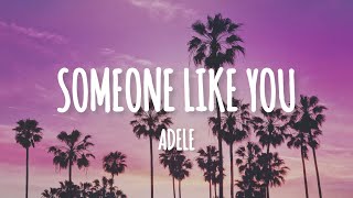 Adele  Someone Like You Lyrics [upl. by Maryn849]