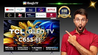 TCL C655 65 inch QLED Ultra HD 4K Smart Google TV [upl. by Cox]