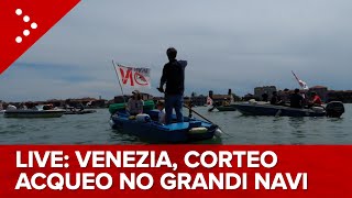 LIVE Venezia corteo acqueo No Grandi Navi diretta video [upl. by Yttap919]