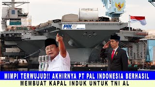 MIMPI TERWUJUD AKHIRNYA PT PAL INDONESIA BERHASIL MEMBUAT KAPAL INDUK UNTUK TNI AL [upl. by Euqinommod]