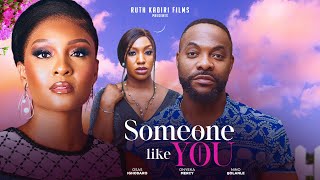 SOMEONE LIKE YOU  BOLANLE NINALOWO OSAS IGHODARO ONYEKA MERCY [upl. by Gretchen]