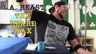 LA BEAST GETS A FACE WAX [upl. by Ynamad]