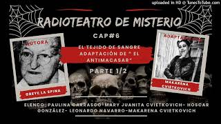 Capítulo 6 de Radioteatro de Misterio El tejido sangriento Parte 12 [upl. by Edniya]