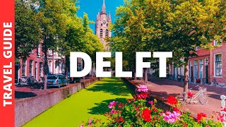 Delft Netherlands Travel Guide 14 BEST Things To Do In Delft [upl. by Paxton140]