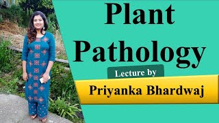 Plant Pathology 1 By Priyanka Bhardwaj Maam  पादप रोग विज्ञान  Marathon Lecture  Agri Coaching C [upl. by Alderson]