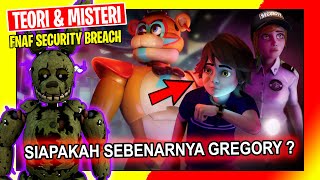 BAHAS KISAH DIBALIK GREGORY KARAKTER UTAMA FNAF SECURITY BREACH  MISTERI FIVE NIGHTS AT FREDDYS [upl. by Namara]