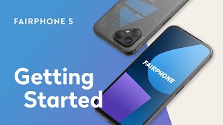 Getting Started  HOW TO FAIRPHONE 5 [upl. by Alcina]