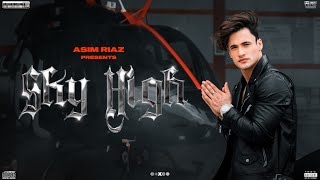 Sky High Official Video  Asim Riaz Ft Himanshi Khurana amp Umar Riaz  Latest Rap Song 2021 [upl. by Adnorat]