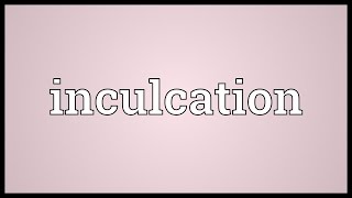 Inculcation Meaning [upl. by Ahsitniuq141]