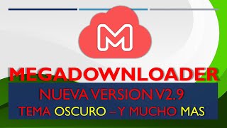 MegaDownloader v29  New MegaDownloader  MEGA sin limites  2024  Modo Oscuro  MEGASINLIMITES [upl. by Kenta]