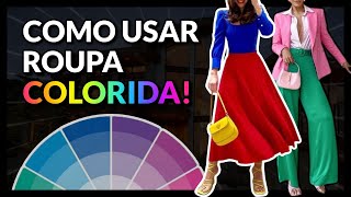 LOOK COLORIDO  Como Combinar Cores de Roupas SEM ERRAR NA ESCOLHA Círculo Cromático [upl. by Ocir]