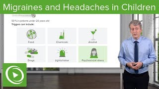 Migraines and Headaches in Children – Pediatrics  Lecturio [upl. by Orimar]