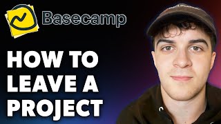 How to Leave a Basecamp Project Full 2024 Guide [upl. by Leirraj]