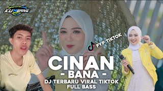 YANG KALIAN CARI DJ TERBARU CINAN BANA FYP TIKTOK 2024 FULLBASS [upl. by Avie]