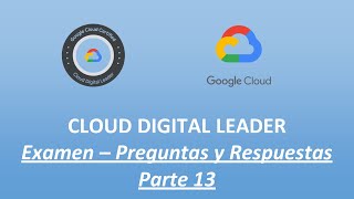 Parte 13  🎓 Respondiendo 10 Preguntas del Examen de Certificación Google quotCloud Digital Leaderquot 🌐💡 [upl. by Biegel]