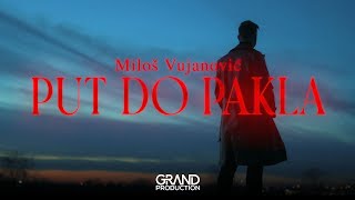 Milos Vujanovic  PUT DO PAKLA Official video 2024 [upl. by Sharity]