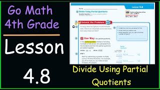 Go Math 4th Grade Lesson 48 Divide using Partial Quotients [upl. by Lansing995]