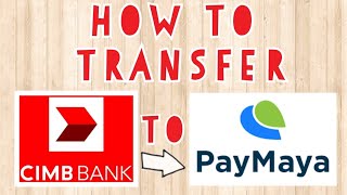 HOW TO TRANSFER CIMB TO PAYMAYA CIMB BANK  PAYMAYA [upl. by Madid]