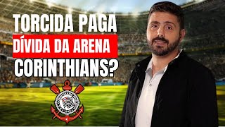 TORCIDA PAGA DÍVIDA DA ARENA CORINTHIANS [upl. by Llerdna]