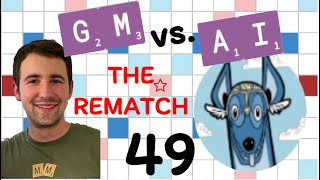 Scrabble GM vs AI  the Rematch Game 49 [upl. by Oralia]