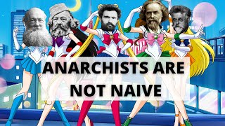 Anarchists Are Not Naive About Human Nature [upl. by Finstad862]