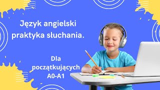 Język angielski praktyka słuchania dla początkujących A0  A1 Part 10 [upl. by Raney]